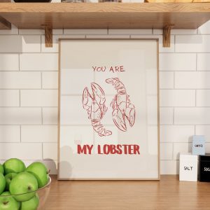 You Are My Lobster Kitchen Print