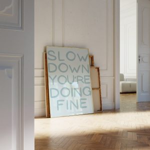 Slow Down You're Doing Fine - Blue Mockup